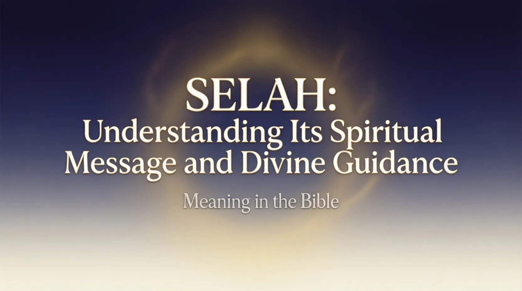 Selah Meaning in Bible