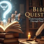 Bible Questions Meaning in the Bible