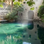Pool of Siloam Meaning in the Bible