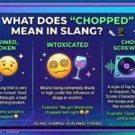 Chopped Meaning Slang